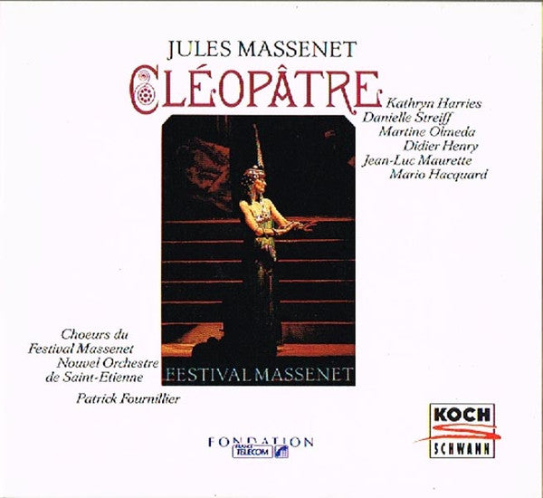 Jules Massenet - Cléopâtre, Nouvel Orchestre de Saint-Etienne, Patrick Fournillier, EU 1992 Koch Schwann – 3-1032-2 2xCD
