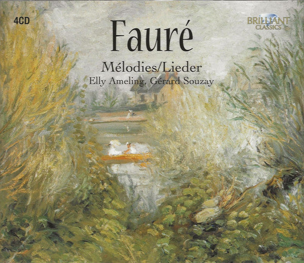 Faure – Melodies / Lieder, Elly Ameling, Gerard Souzay, 4xCD Box Set EU 2012 Brilliant Classics – 92792