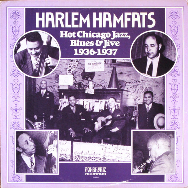 Harlem Hamfats ‎– Hot Chicago Jazz, Blues & Jive 1936-1937, US 1981 Folklyric Records ‎– 9029