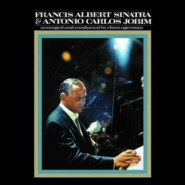 Francis Albert Sinatra & Antonio Carlos Jobim, EU 2017 180g Vinyl LP