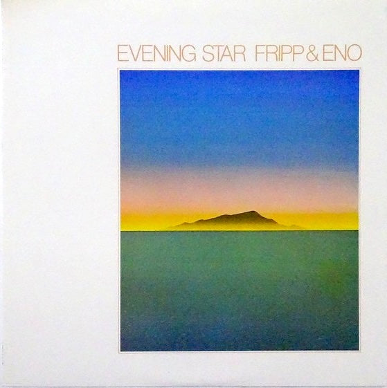 Fripp & Eno – Evening Star, 1979 Polydor – MPF 1217 Japan Vinyl LP