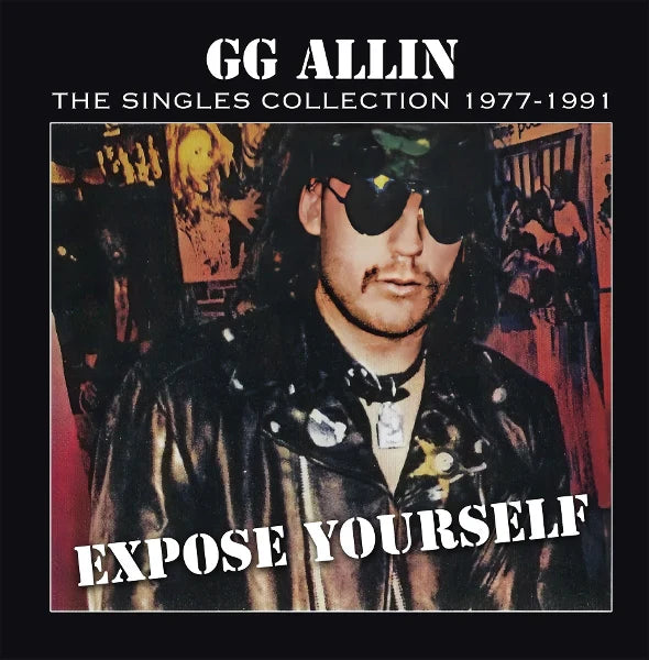 GG Allin – Expose Yourself - The Singles Collection 1977-1991, Coloured Vinyl LP