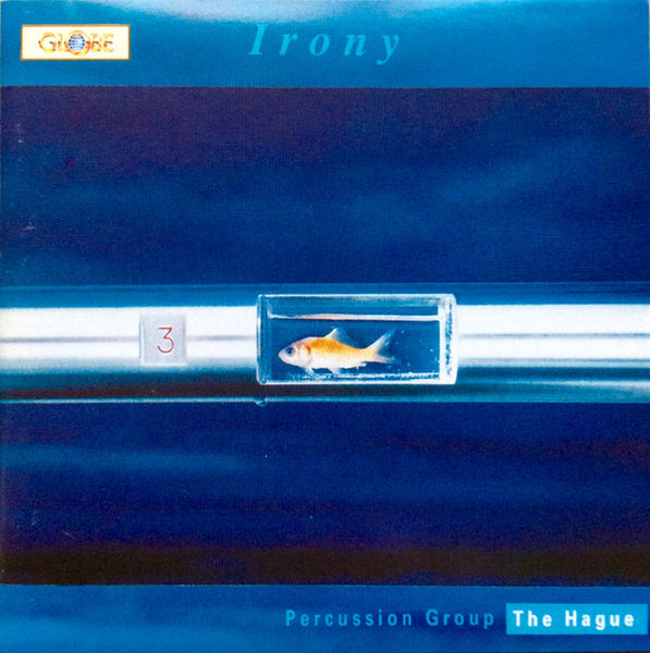 Percussion Group The Hague ‎– Irony, John Cage, Steve Reich. EU Globe GLO 5086 CD