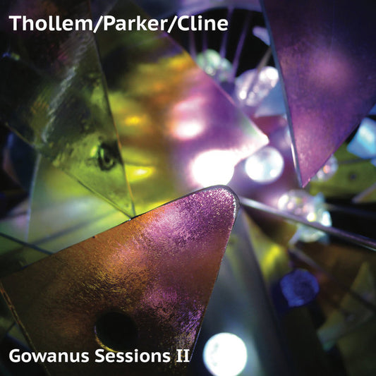 Thollem, Parker & Cline – Gowanus Sessions II vinyl LP album cover