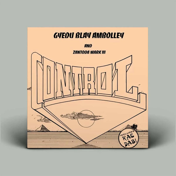 Gyedu-Blay Ambolley And Zantoda Mark III ‎– Control, Vinyl LP