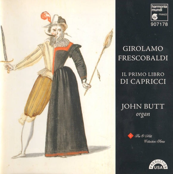 Girolamo Frescobaldi . John Butt – Il Primo Libro Di Capricci, Germany 1996 Harmonia Mundi HMU 907178