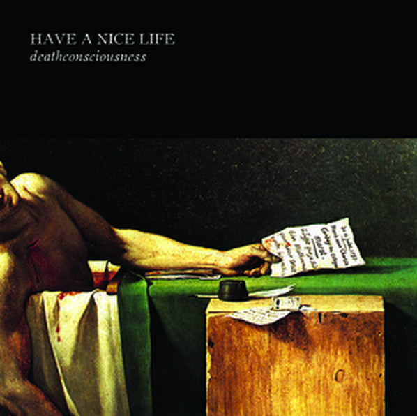 Have A Nice Life – Deathconsciousness, 2014 Flenser Records – FR42, Vinyl 2xLP