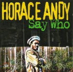 Horace Andy – Say Who, Kingston Sounds Vinyl LP