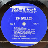 Mike Seeger ‎– Tipple, Loom & Rail - Songs Of The Industrialization ..., Folkways Records ‎– FH 5273
