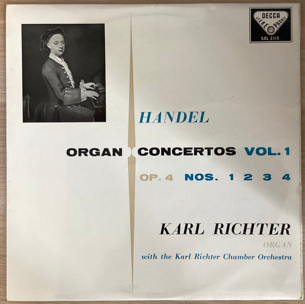 Handel, Karl Richter – Organ Concertos Vol. 1 Op. 4 Nos. 1 2 3 4, 1959 UK Decca – SXL 2115