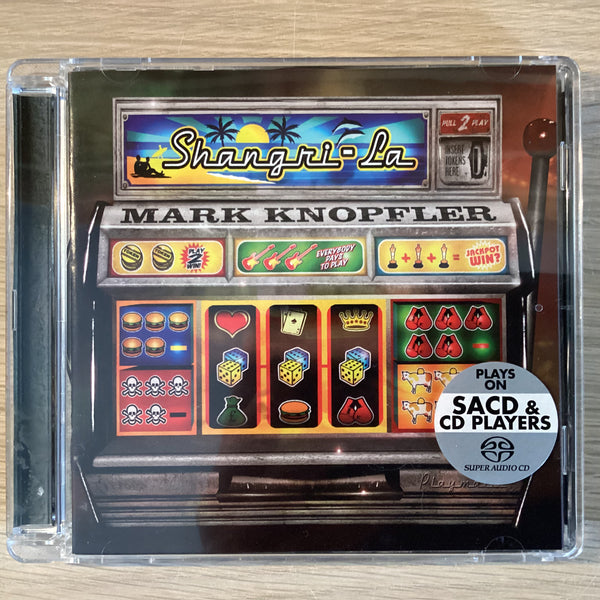 Mark Knopfler – Shangri-La, EU 2004 Mercury – 9867715 SACD