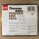 Thomas Ades -  Powder Her Face, EU 1998 EMI Classics ‎– 7243 5 56649 2 5  2xCD