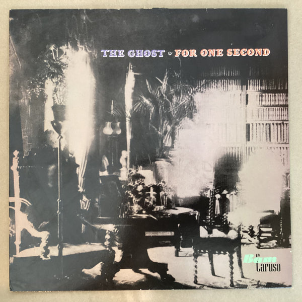 The Ghost – For One Second, UK 1987 Bam-Caruso Records – KIRI 077 Vinyl LP