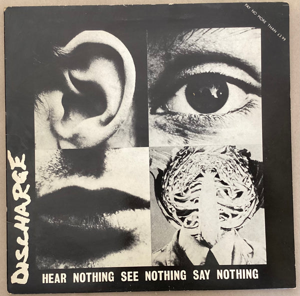 Discharge ‎– Hear Nothing See Nothing Say Nothing, UK 1984 Clay Records – CLAY LP 3, Vinyl LP
