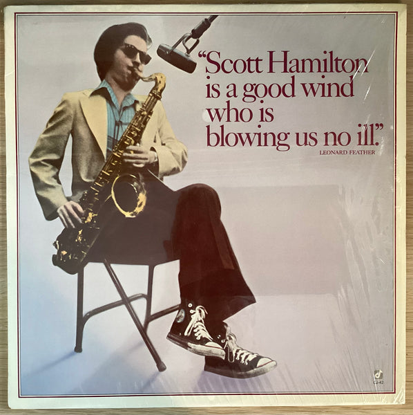 Scott Hamilton Is A Good Wind Who Is Blowing Us No Ill, US 1977 Concord Jazz – CJ-42