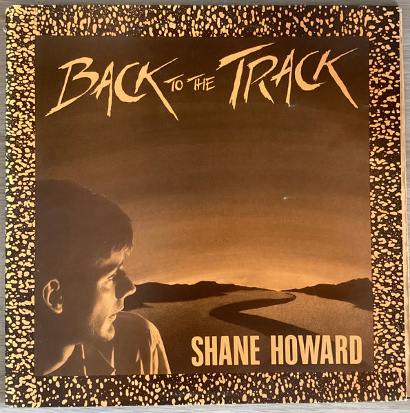 Shane Howard  – Back To The Track, Australia 1988 RCA Victor – VPL1 0762