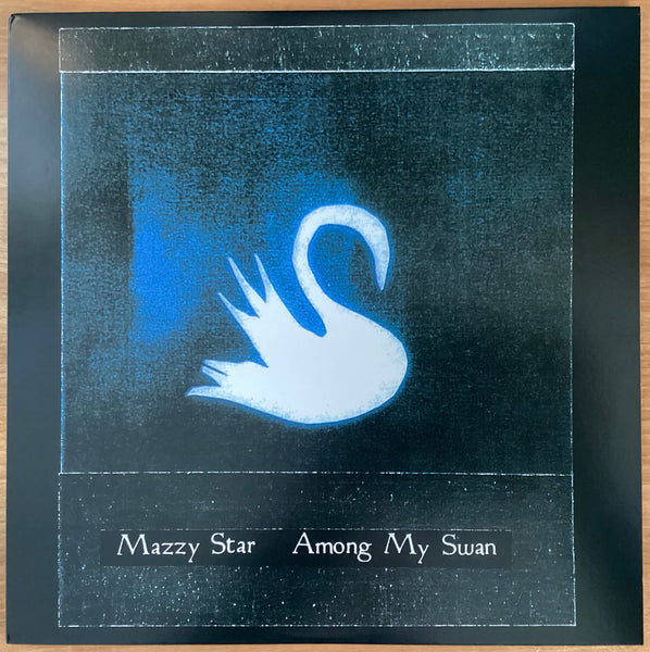 Mazzy Star – Among My Swan, US 2015 Plain Recordings ‎– plain119