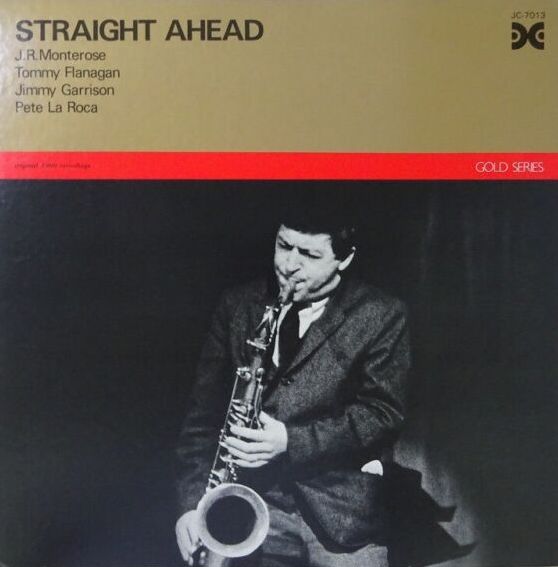 J.R. Monterose - Straight Ahead, Xanadu Records JC-7013 (M) Japan Vinyl