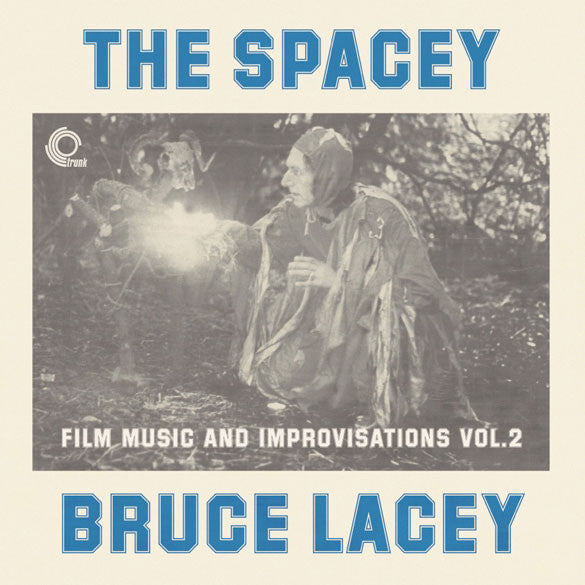 Bruce Lacey - The Spacey Bruce Lacey / Film Music And Improvisations Vol. 2, LP