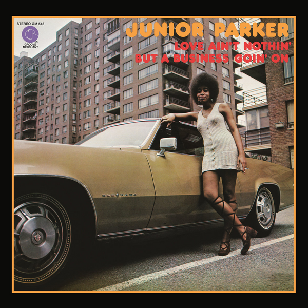 Junior Parker – Love Ain't Nothin' But A Business Goin' On, Vinyl LP