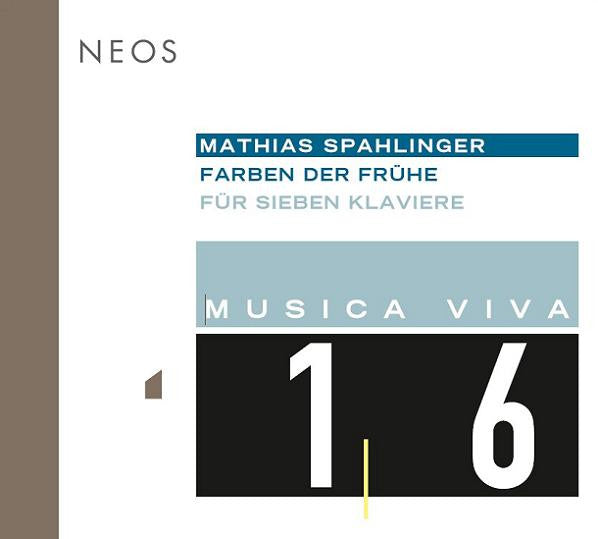 Mathias Spahlinger ‎– Musica Viva 16 : Farben Der Frühe (Für Sieben Klaviere), NEOS SACD