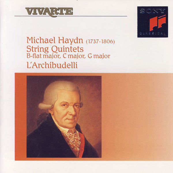 Michael Haydn, L'Archibudelli – String Quintets B-Flat Major, C Major, G Major. E.U. 1994 Sony Classical – SK 53 987