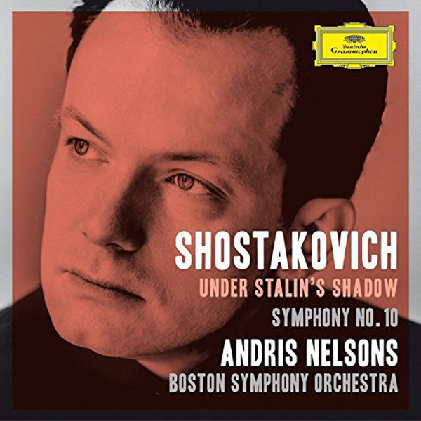 Shostakovich No. 10, Andris Nelsons, BSO, 2015 Germany Deutsche Grammophon ‎– 479 5059 (New)