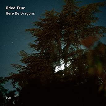 Oded Tzur – Here Be Dragons, Germany 2020 ECM Records 2676