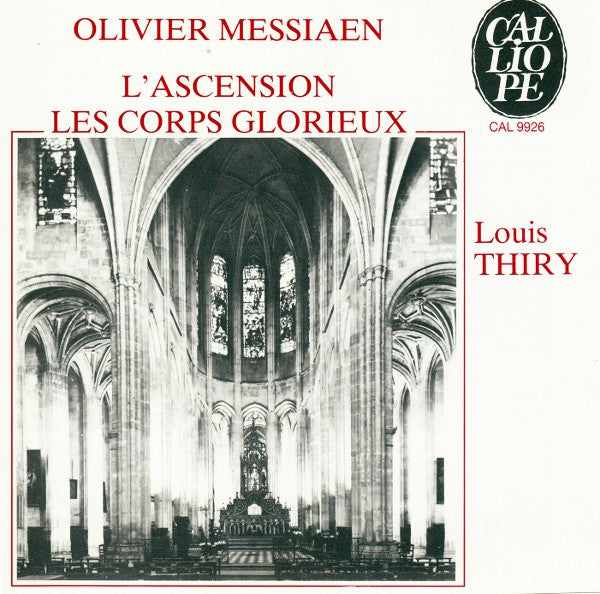 Olivier Messiaen, Louis Thiry ‎– L'Ascension / Les Corps Glorieux, W. Germany 1986 Calliope CAL 9926