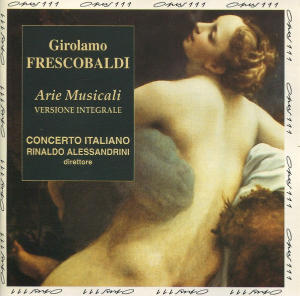 Frescobaldi - Arie Musicali (Versione Integrale), Concerto Italiano, Rinaldo Alessandrini. 2xCD France Opus 111 – OPS 30-105/106