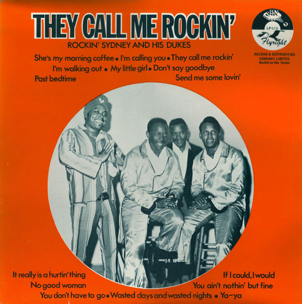 Rockin' Sydney And His Dukes – They Call Me Rockin', UK 1975 Flyright Records – FLY LP 515 Mono Vinyl LP