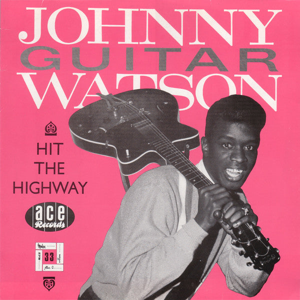 Johnny Guitar Watson – Hit The Highway, EU 1983 Ace – ACE CH 70, Vinyl LP