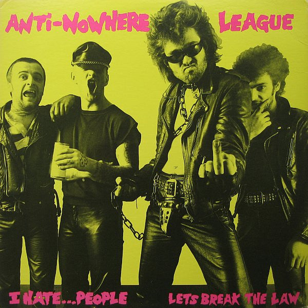 Anti-Nowhere League – I Hate...People, US 1982 WXYZ Records – FEP1301 45RPM 12'" Vinyl  EP
