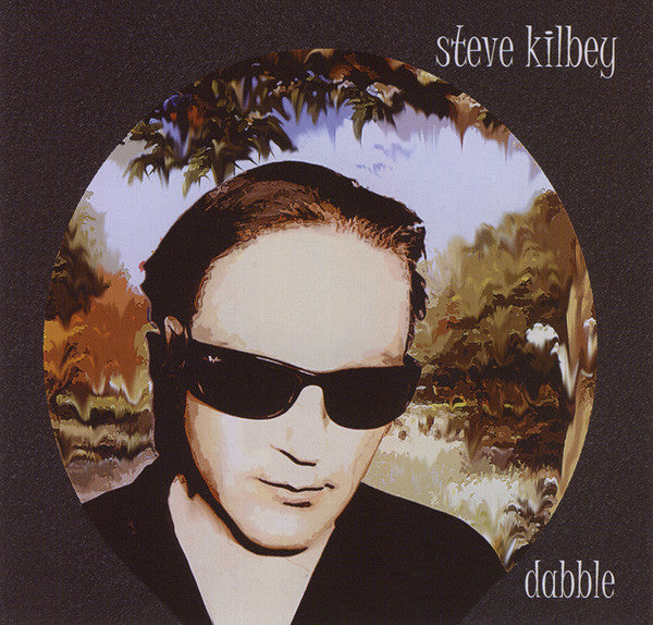 Steve Kilbey ‎– Dabble, Australia 2001 Karmic Hit ‎– KH009 CD