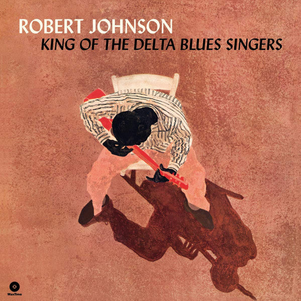 Robert Johnson ‎– King Of The Delta Blues Singers. Vinyl LP