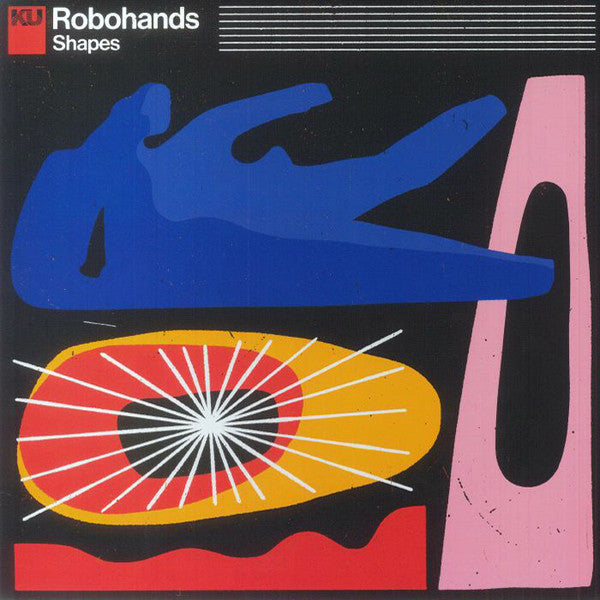 Robohands – Shapes, UK 2023 KingUnderground Records – KULP 072 Vinyl LP