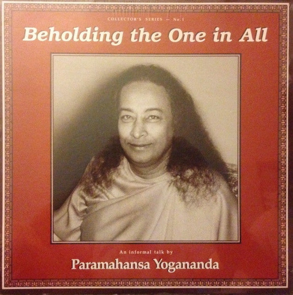 Paramahansa Yogananda – Beholding The One In All, US 1985 Self-Realization Fellowship 2011