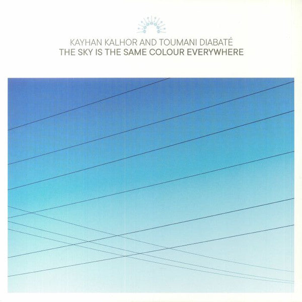 Kayhan Kalhor And Toumani Diabaté – The Sky Is The Same Colour Everywhere, Real World Records LPRW238