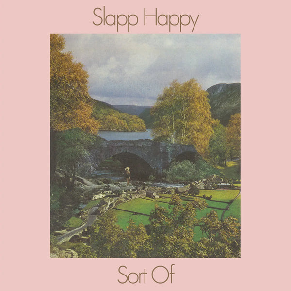 Slapp Happy – Sort Of, 50th Anniversary Vinyl LP