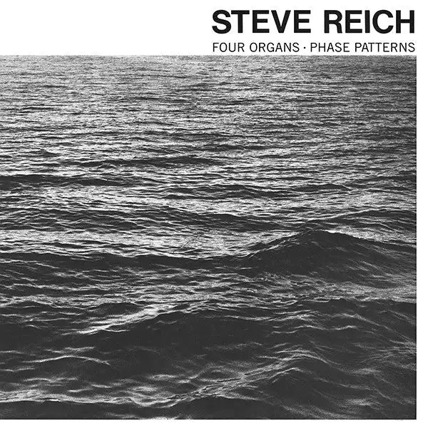 Steve Reich, Four Organs - Phase Patterns, Vinyl LP