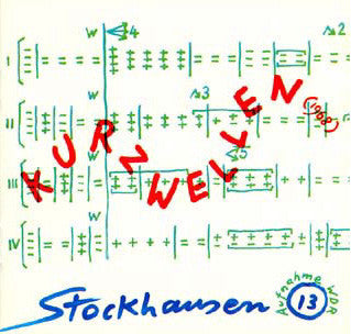 Stockhausen – Kurzwellen, Germany 1992 Stockhausen-Verlag – Stockhausen 13 CD