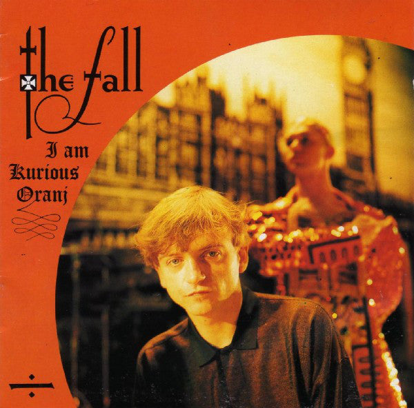 Am Kurious Oranj reissue vinyl by The Fall, post-punk experimental LP cover art