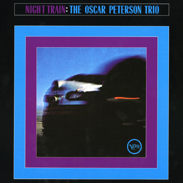 The Oscar Peterson Trio – Night Train, E.U. 2013 Verve Records