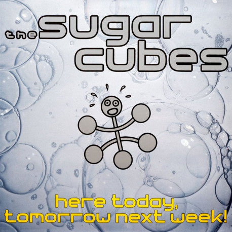 The Sugarcubes – Here Today, Tomorrow Next Week!, UK Reissue Vinyl LP
