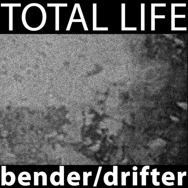 Total Life – Bender/Drifter, US 2013 Debacle Records – DBL082 Ltd. Ed. White Vinyl LP