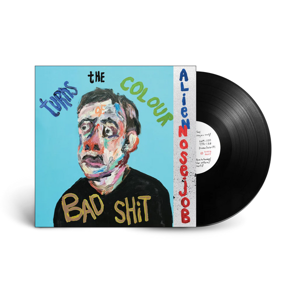 Alien Nose Job - Turns The Colour Of Bad Shit, Vinyl LP