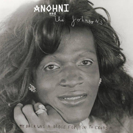 Anohni And The Johnsons ‎–My Back Was A Bridge For You To Cross, Vinyl LP