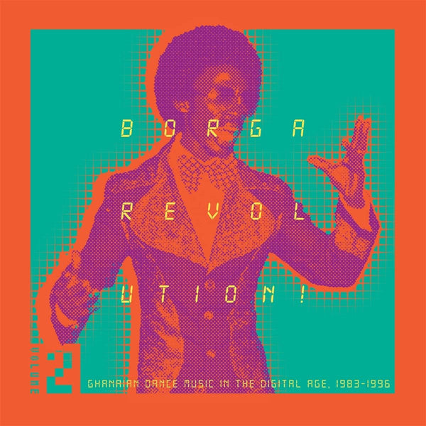 Various Artists - Borga Revolution Vol. 2: Ghanaian Dance Music In The Digital Age, 1983-1996, 2x Vinyl LP