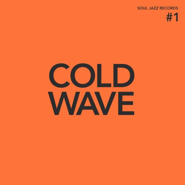 Various Artists - Cold Wave #1 (Soul Jazz Records), 2x Orange Vinyl LP