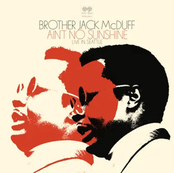 Brother Jack McDuff – Ain't No Sunshine: Live In Seattle (2xLP Remastered, Numbered, 180g), RSD 2024
